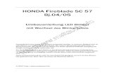 HONDA Fireblade SC 57 Bj.04/05 -  · PDF file© 2007   HONDA Fireblade SC 57 Bj.04/05 Umbauanleitung LED Blinker mit Wechsel des Blinkerrelais Grundsätzlich kann jeder LED