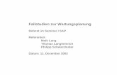 Fallstudien zur Wartungsplanung - pnetz.de · PDF file11. Dezember 2002 Fallstudien zur Wartungsplanung Funktionaler Ablauf in der Komponente PM IH-Planung IH-Aufträge Ressourcen