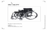 LIFT - proactiv-gmbh.de · PDF fileBedienungsanleitung LIFT Rollstuhl mit höhenverstellbarem Sitz nach Richtl. 93/42/EWG für Medizinprodukte Printed in Germany 07/2010