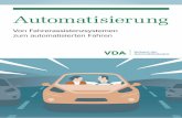 Von Fahrerassistenzsystemen zum automatisierten Fahren · PDF file3 VDA MAGAZIN — AUTOMATISIERUNG INHALT I.inleitung E 4 Die Zukunft von gestern – heute Realität II. Globale Trends