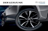 DER LEXUS NX - auto-nix.de · PDF file03 AUFFALLEND ANDERS Der Lexus NX definiert den kompakten Crossover komplett neu: Mit seinen scharf geschnittenen Linien, der auffällig markanten