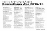 DER STANDARD Konzerthaus-Abo 2015/16images.derstandard.at/2015/09/18/Spielplan.pdf · Michel Camilo: One more once Joe Zawinul: Birdland sowie weitere Werke. Sa, 25. 6. 2016 · 19.30