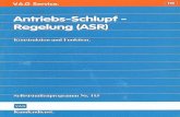· PDF fileAntriebs-Schlupf - Regelung (ASR) Die Antriebsschlupfregelung dosiert bei durchdrehenden Rädern das Antriebsmoment derart, dag die Lenkbarkeit des