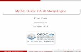 MySQL Cluster: HA als StorageEngine - · PDF fileWhat About Hochverfugbarkeit mit MySQL Topic Wir wollen Hochverf ugbarkeit Daten Service Und wie erreichen? Erkan Yanar (linsenraum.de)