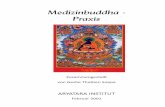Medizinbuddha - Praxis - · PDF fileMedizinbuddha-Sadhana, zusammengestellt von Päntschen Lama Chökyi Gyältsän, die Sutra-Fassung der Medizinbuddha-Sadhana (sMan bLamDo Chog),