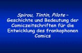 Spirou, Tintin, Pilote – Geschichte und Bedeutung der ... · PDF fileSpirou, Tintin, Pilote– Geschichte und Bedeutung der Comiczeitschriften für die Entwicklung des frankophonen