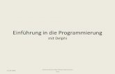 Grundlagen des Internets - · PDF fileLeitidee • Probleme beim Einstieg in die Programmierung mit Delphi – Auch einfachste Programme sind zunächst schwer zu durchschauen. –