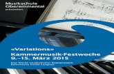 «Variations» Kammermusik-Festwoche 9.–15. März · PDF fileVariation (lat. variare) ... Sinngemäss haben wir Johann Sebastian Bachs Goldberg-Variationen ... der Bach über einem