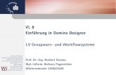 VL 8 Einführung in Domino Designer LV Groupware- und ...wi.uni-potsdam.de/hp.nsf/0/174CDAD4A6806B0DC12574E90055083D/$… · c Prof. Dr.-Ing. Norbert Gronau, Universität Potsdam