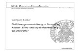 Info KuC 2006 2007 - uni-  · PDF fileUF &C-U nternehmensF ührung&C ontrolling Otto-Friedrich-Universität Bamberg Lehrmaterialien UF&C- Wissenschafft Wert! Wolfgang Becker