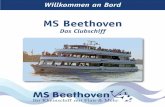 MS  · PDF file an Bord ihres Event- und Charterschiffs MS BEETHOVEN. Ausgestattet mit neuester Bordtechnik und hochwertiger, flexibler Einrichtung bietet Ihnen die