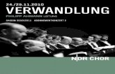 24./25.11.2010 Verwandlung - NDR.de · PDF filegloria iii. Credo PauSe iV. Sanctus und Benedictus ... präsentierte das Solstice String Quartet „epode“ für Streichquartett im