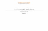 ExMixedFolders · PDF fileExMixedFolders – Handbuch Copyright © 2011-2017 Sven Ilius Job-Reset: Wenn Sie den Job zurücksetzen, erreichen Sie, dass jedes Element erneut geprüft