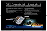 PCM Recorder LS-10 und LS-11. - · PDF fileStromversorgung AA-Batterien (LR6 oder ZR6) oder zwei Ni-MH-Akkus Alkaline Batterielebensdauer Aufnahme: 12 h (PCM 44,1 kHz 16 bit) Aufnahme: