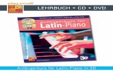 LEHRBUCH + CD + DVD - play-music. · PDF fileAnfängerkurs für Latin-Piano in 3D INHALT Dieses Lehrbuch ist für Klavier-Spieler, oder auch Spieler anderer Tasten-instrumente bestimmt,