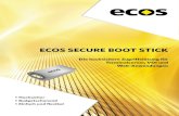 ECOS SECURE BOOT STICK · PDF filechen Stick auch das zugehörige Passwort zur Authentisierung. Außerdem sind Firmware und Konfiguration auf schreibge-schützten und verschlüsselten