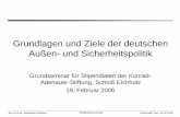 Grundlagen und Ziele der deutschen Außen- und ... · PDF fileJun.-ProfDr. Sebastian Harnisch Politikwisssenschaft Universität Trier, 20.02.2006 Grundlagen und Ziele der deutschen