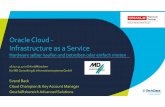 Oracle Cloud - Infrastructure as a Service - MD Consulting PaaS & IaaS –Subskriptionstypen EinsetzbarfürallePaaS Services Budget verfälltjeweilsam EndeeinesMonats – Komplette