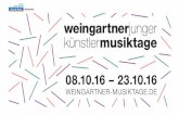 08.10.16 – 23.10 - Weingartner Musiktage Junger Kü · PDF file · 2017-10-05Tagore‘s Seba Kaapstad Palesa Modiga, Gesang Ndumiso Manana, ... Oboe Edith Wregg, Moderation ...