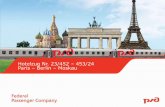 453/24 Paris Berlin Moskau - Voyages-sncf · PDF fileDer Zug Paris –Berlin –Moskau verkehrt seit Dezember 2012 für die Federal Passenger Company (FCP), einer 100% Tochtergesellschaft