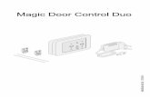 Magic Door Control Duo - Garagentore: automatisch ... kerhetsanordning (t.ex. fotocell). Ta hänsyn till andra personer inom arbetsområdet vid manövrering Installation Se sidan 38