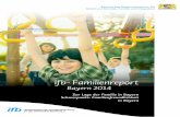 ifb- Familienreport - stmas. · PDF fileZur Lage der Familie in Bayern Schwerpunkt: Familienfreundlichkeit in Bayern ifb- Familienreport Bayern 2014 Ursula Adam, Tanja Mühling, Harald
