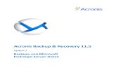 Backups von Microsoft Exchange-Server-Datendl2.acronis.com/u/pdf/ABR11.5MEA_userguide_de-DE.pdf · Acronis Backup & Recovery 11.5 . Update 2 . Backups von Microsoft Exchange-Server-Daten