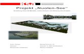 Projekt „Nuolen See“ Projekt „Nuolen-See“ Erstellung eines 3D-Modells, sowie Analyse und Wertung des Projekts Autor, Klasse: Markaj Edmond, 4C Adresse: …