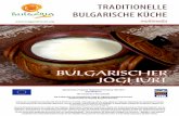 TRADITIONELLE BULGARISCHE KÜCHE - …bulgariatravel.org/data/doc/GER_21-Kiselo_mlqko.pdfJoghurt sonst zu fest wird und auch nicht so gut schmeckt. Der fertige Joghurt kann sofort