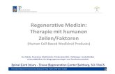 Regenerative Medizin: Therapiemithumanen … Medizin: Therapiemithumanen Zellen/Faktoren (Human Cell-Based Medicinal Products) Eva Rohde, Paracelsus Medizinische Privatuniversität