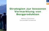 Markus Schermer Universität Innsbruck - Alpine Convention ... · PDF fileInhalt Resultate des EU-Projektes EuroMARC: Verschiedene Strategien der Unterstützung: Ein Label für Bergprodukte?