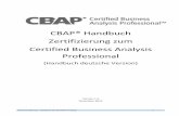 CBAP® Handbuch Zertifizierung zum Certified Business ... · PDF – Handbuch für die CBAP®Prüfung 1 CBAP® Handbuch Zertifizierung zum Certified Business Analysis ... Certification