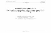 Einführung zur Schaltungssimulation am PC mit OrCad … Markus Förster TU-Berlin 19.06.2005 Seite 1 von 25 Einführung zur Schaltungssimulation am PC mit OrCad PSpice 9.1 Eine Kurzeinführung