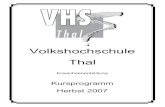 Volkshochschule Thal - · PDF fileNähen 9 Tanzkurse 10 Musik 11 Körperschulung 12 ... 1.1.7 Englisch English course intermediate, „New Headway“, unit 11 Kursfortsetzung: Mittwoch,