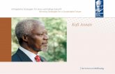 Kofi Annan - Bertelsmann Stiftung Kofi Annan – Stationen eines engagierten Lebens 1938 Kofi Atta Annan wird in Kumasi in der britischen Kolonie Goldküste, dem heutigen Ghana, geboren.