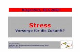 Stress - Alpen-Adria-Universität Klagenfurt · Stress? • Definition Stress nach Pschyrembel 258. Auflage • Stress (engl. Stress Druck, Belastung, Spannung): • Zustand des Organismus