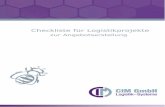 Checkliste für Logistikprojekte - cim.de · CIM GmbH Checkliste für Logistikprojekte Tel: +49 8141 5102-0 Fax: +49 8141 91199 3 Waren / Produkte, welche eingelagert sind, werden