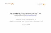 An Introductionto OMNeT++ - UNI Klagenfurt | ITECmlux/teaching/rechnernetze-ws07/OMNet... · An Introductionto OMNeT++ ... // Ethernet CSMA/CD MAC simple EtherMAC parameters: ...