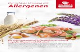 Der richtige Umgang mit Allergenen - selgros.de · Die neue Lebensmittel-Informationsverordnung sorgt für Klarheit und Sicherheit Allergien und Unverträglichkeiten haben in den