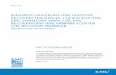 BUSINESS CONTINUITY UND DISASTER RECOVERY · PDF fileProvisioning von RPA-Repository und -Gatekeeper ... VMAX 10K, EMC RecoverPoint und VMware vCenter Site Recovery Manager Überblick
