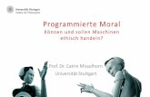 Institut für Philosophie Programmierte Moral · MoLeSys Moralimplementation und moralisches Lernen in autonomen künstlichen Systemen 1. Top-down Ansätze 2. Bottom-up Ansätze 3.