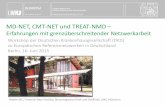 MD-NET, CMT-NET und TREAT-NMD - dkgev.de Köln AP8 S 2b P3. Saarbrücken ... RD-Connect •12M EUR RD infrastructure: ... download from website. Leads - Thomas Sejersen