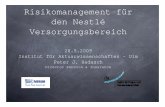 Risikomanagement für den Nestlé Versorgungsbereich¤ge... · KonTraG (1998) Gesetz zur Kontrolle und Transparenz im Unternehmensbereich „HGB Erweiterung“ DCGK (2001) Deutscher