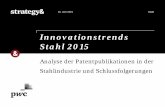 Innovationstrends Stahl 2015 - strategyand.pwc.com · Komplexität der Patente stetig zu, d.h. Patente werden immer häufiger über mehrere ... 3.927. Weiter-Herstellung. bearbeitung.