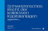 Schweizerisches Recht der kollektiven Kapitalanlagen - US · zung bei der Erstellung der Dokumente bedanken wir uns bei lic.iur.Michael Ganz und MLaw Vanessa Strauss. ... 179 16.