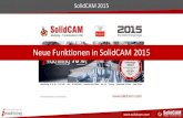Neue Funktionen in SolidCAM 2015 - unicam.de Funktionen in... · Vorschubeinheiten: mm/Umdr oder mm/min als Standard definieren • Vorschubtyp für neue CAM -Teile in den SolidCAM