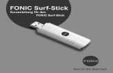 121x120 SurfStick Anleit 01 10 - fonic.de · Lieber FONIC Kunde, wir freuen uns, dass Sie sich für FONIC entschieden haben, denn Surfen mit FONIC heißt Surfen ohne Grundgebühr