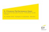 5. Finance Performance Days - Building a better …. Finance Performance Days Das Forum für aktuelle Finance-, Controlling-und BI-Themen 20. Oktober 2016 –Stuttgart / 9. November