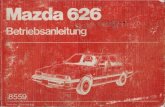 Mazda 626 - Клуб МАЗДА - България Mazda 626 GC... · Mazda 626 Wichtige Hinweise für Halter und Fahrer Bedienung, Wartung und Service Alle technischen Daten und