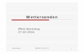 PRIG Workshop 27.02 ·  Fotos Payerne: Olivier Stampfli, HB9EUF. Title: Microsoft PowerPoint - Wettersonden_Vortrag_HB9ONO.ppt Author: jf Created Date: